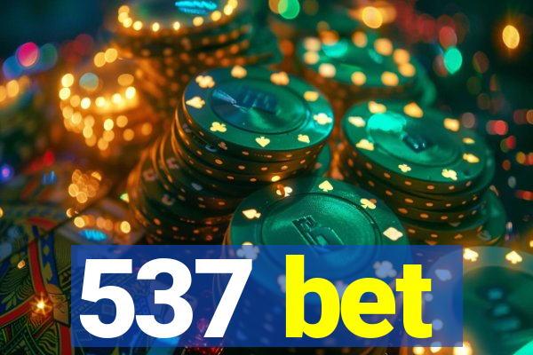 537 bet